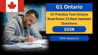G1 Practice Test 2026 | Ontario Road Rules | 23 Real Updated Questions & Answers