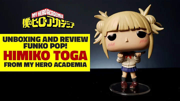 Funko Pop! Himiko Toga from My Hero Academia | Unboxing and Review