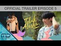 Teluk Alaska - Official Trailer Episode 5