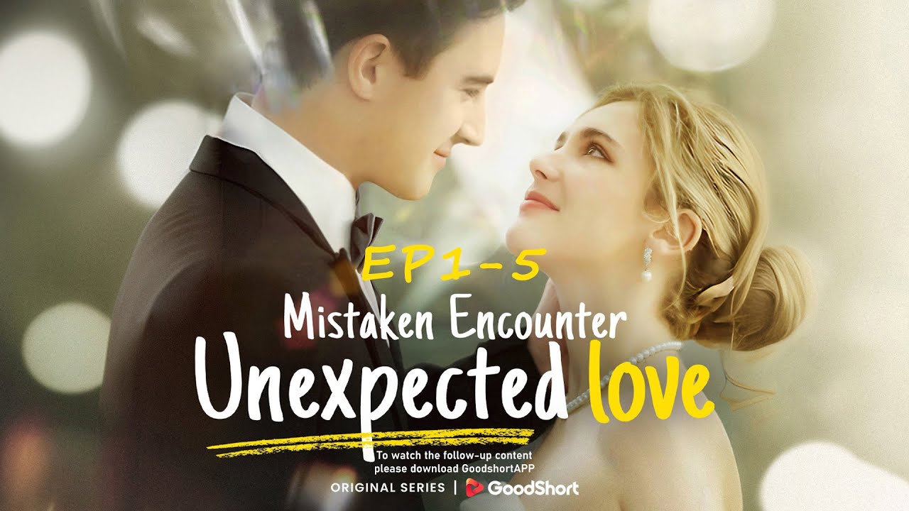 [YouTube Premier]"Mistaken Encounter,Unexpected Love"（2024）#goodshort #