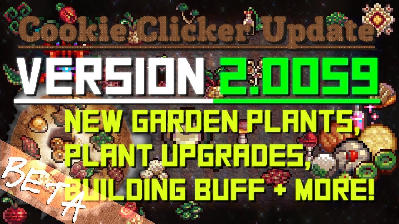 Cookie Clicker Version 2 0102 2 0106 Garden Minigame New Milk Upgrades Cookies More Youtube