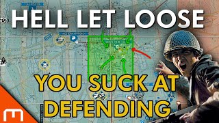 Hell Let Loose - You Suck at Defending