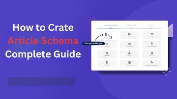 Article Schema Markup Explained: Improving SERP Presence and CTR | How to Create Article Schema.