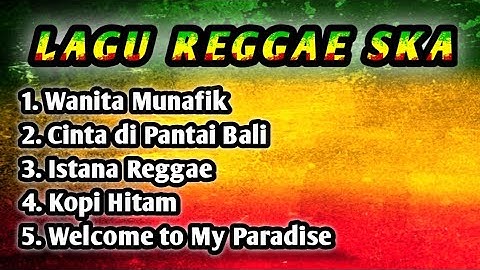 lagu wanita munafik //kumpulan lagu reggae music ska