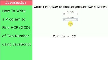 How to find hcf of two numbers using HTML and JavaScript project