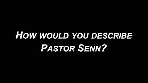 First Impressions of Pastor Senn