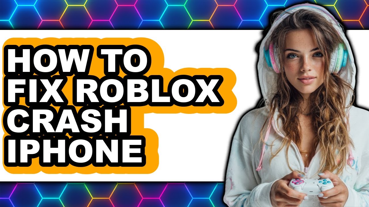 How to Fix Roblox Crash Iphone - Full Guide