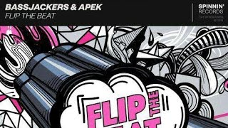 Bassjackers & Apek - Flip The Beat (Extended Mix) by Bassjackers