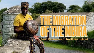 The Migration of the Mbira: From Zimbabwe to Northern Ireland