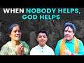 When nobody helps god helps  rohit r gaba