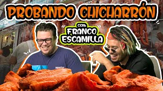 WHAT IS THE BEST CHICHARRÓN IN MONTERREY? FT FRANCO ESCAMILLA - Lalo Elizarrarás