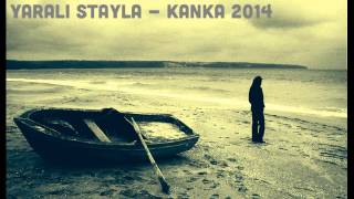 Yarali Stayla - Kanka 2014 Resimi