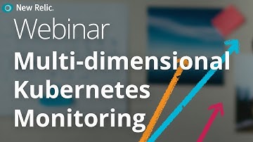 Intro to Multidimensional Kubernetes Monitoring
