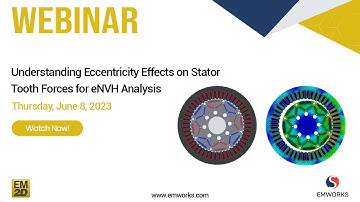 [Webinar] Understanding Eccentricity Effects on Stator Tooth Forces for eNVH Analysis