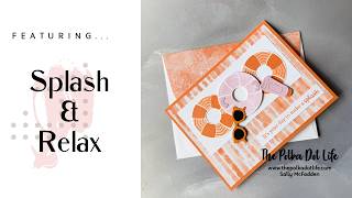 4 Bright Card Ideas Using the Stampin Up Splash Relax Bundle
