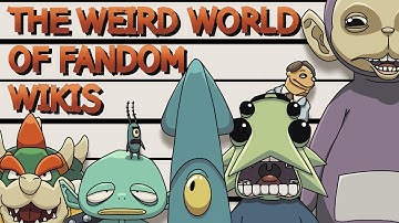 The Weird World of Fandom Wikis