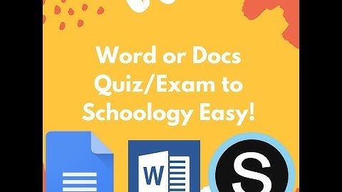 Word To Schoology Quizzes and Tests EASY!!