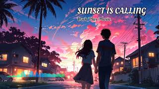 SUNSET IS CALLING