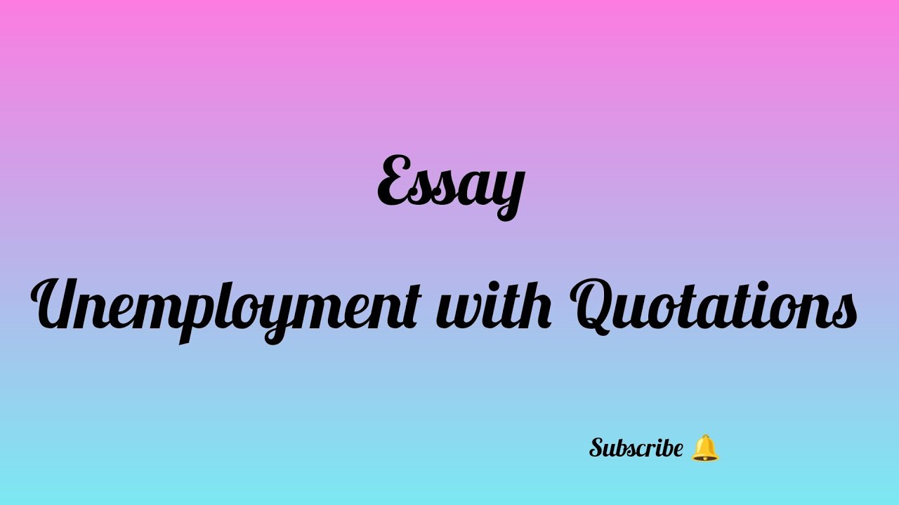 essay unemployment with quotations pdf