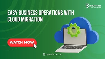 Cloud Migration Explained: Why Every Business Should Do It | Digitdefence