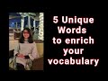 Five Unique words to enrich your vocabulary | Learning English | Improve your Vocabulary