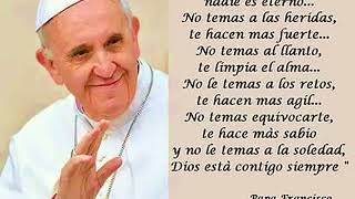 Un Mensaje Motivador  (Del: Papa Francisco) 2017-2018  - Audio Original: Toño Esquinca