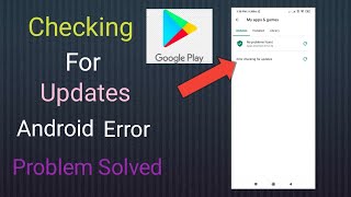 How to Fix Google play Store Error | Google play Store Error Checking for Updates