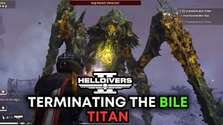 Eliminating the Bile Titan | Helldivers 2