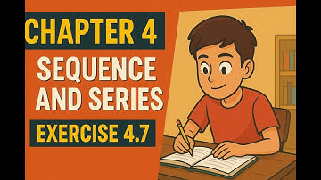 Class 11 math Chapter 4 Exercise 4.7 (Part 3) | Sequence and Series.