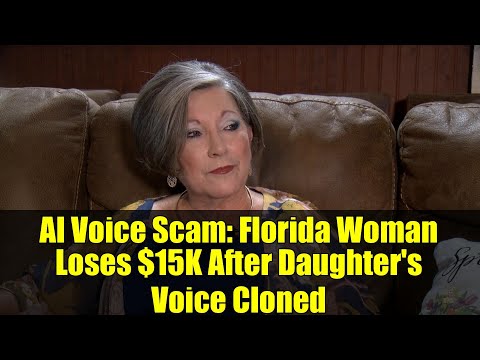 AI Voice Scam: Florida Woman Loses $15K After Daughter's Voice Cloned