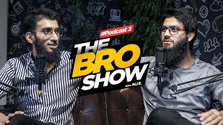 The Bro Show | Podcast #3 - Hassam Ahmad Awan