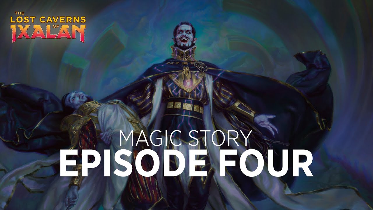 Story Episode 4 | The Lost Caverns of Ixalan