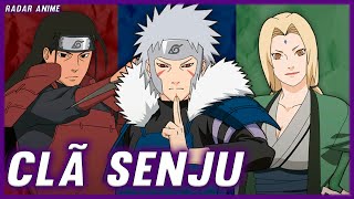 THE STORY OF THE SENJU CLAN  THE STRONGEST CLAN IN NARUTO? 