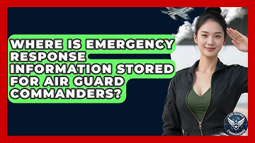 Where Is Emergency Response Information Stored for Air Guard Commanders? - Air Guard Commanders