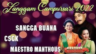 Campursari 2022 | Maestro Manthous, Sangga Buana, Csgk | Lagu Campursari Terbaik 2022 Indonesia Jawa