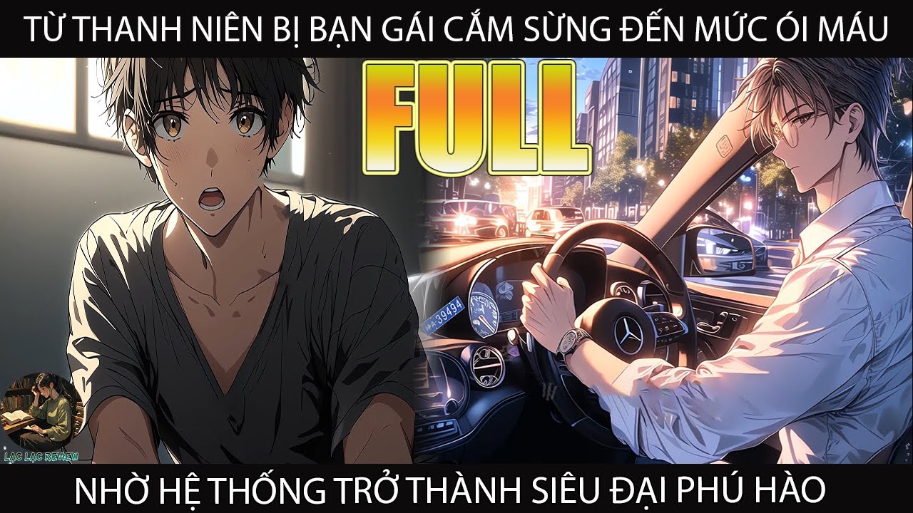 THANH NIÊN BỊ BẠN GÁI CẮM SỪNG ĐẾN MỨC ÓI MẤU NHỜ HỆ THỐNG TRỞ THÀNH SIÊU CẤP ĐẠI PHÚ HÀO |FULL