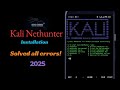 Kali NetHunter Rootless Installation Guide with Error Resolutions (2025 Update)