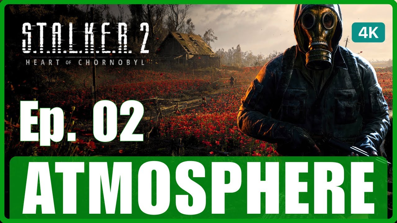S.T.A.L.K.E.R. 2 – Gameplay Walkthrough | Ambient Atmosphere Beauty | PC 4K 60FPS