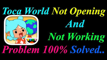 How to Fix Toca World App  Not Opening  / Loading / Not Working Problem in Android Phone