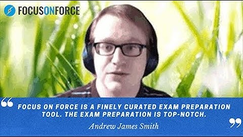 Salesforce Administrator Andrew James Smith on Focus on Force