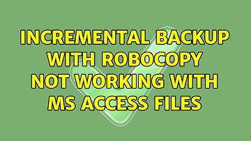 incremental backup with robocopy not working with ms access files