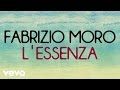Fabrizio Moro - L'essenza (Lyric Video)