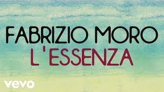 Fabrizio Moro - L'essenza (Lyric Video)