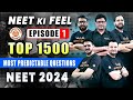 Top 1500  most predictable questions  ep  1 neet ki feel  neet 2024