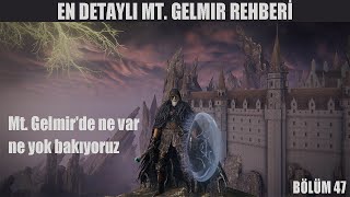 Mt Gelmir Keşfi Ve Haritayı Açmak Bölüm 47 Elden Ring