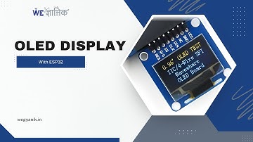 0.96-inch OLED Display with ESP32 || Wegyanik || Basic to Advanced IOT KIT || Tutorial 14