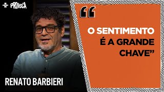 “Vamos ter que descolonizar os nossos corpos e as nossas mentes”, diz RENATO BARBIERI