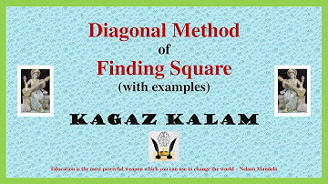 Diagonal method of finding squares | Squares and Square roots (Lec5) | Class 8 Math | Kagaz Kalam
