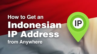 How to Get an Indonesian IP Address from Anywhere screenshot 3