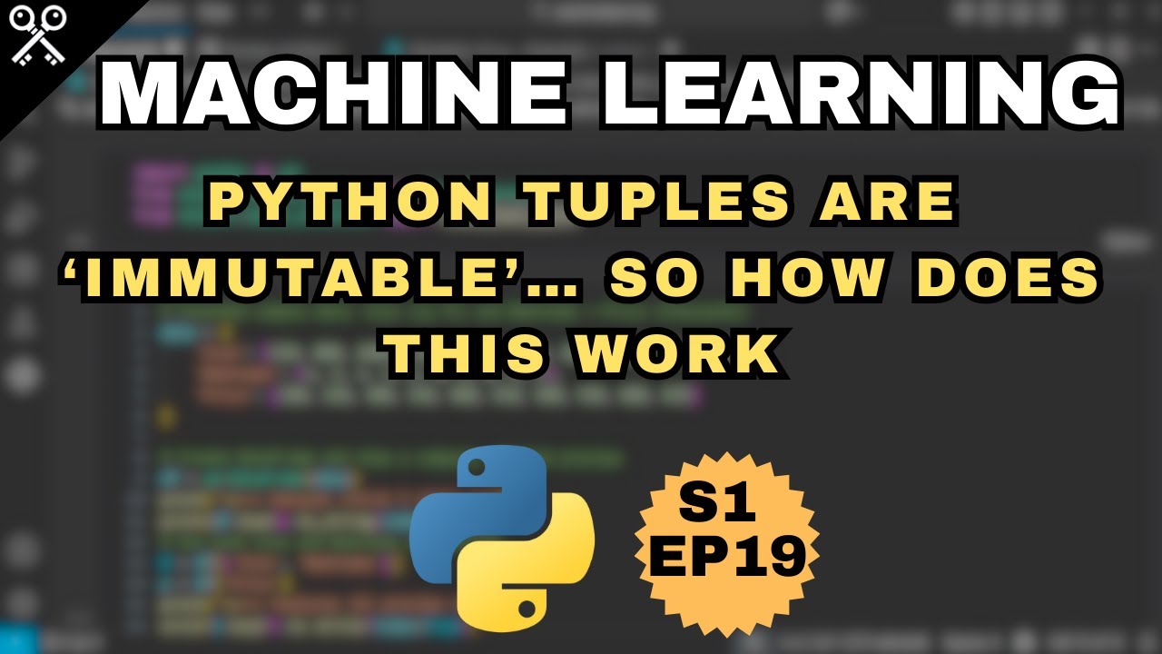 Python Tuples Are Immutable So How Does THIS Work - S1 EP19 - YouTube